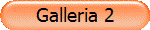 Galleria 2